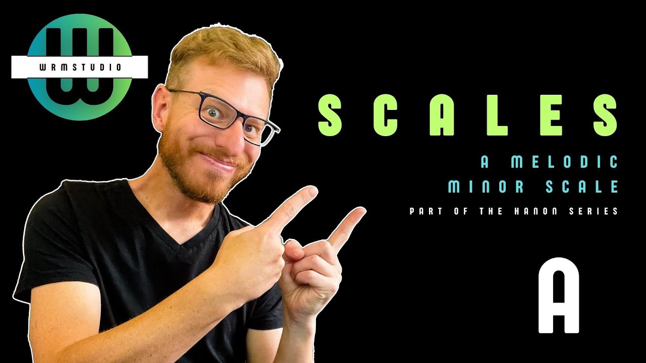 SCALES - A MELODIC MINOR SCALE