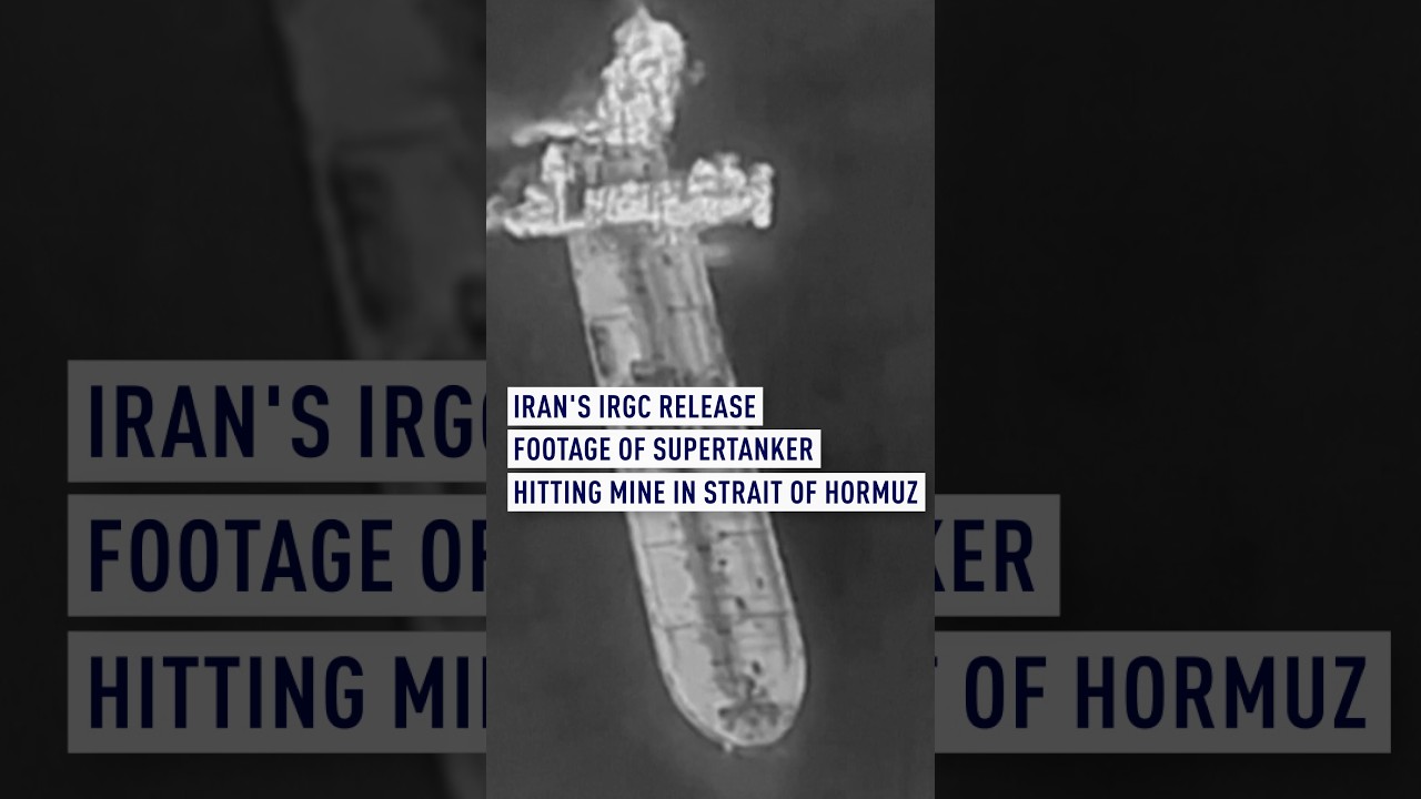 Iran's IRGC release footage of supertanking hitting mine in Strait of Hormuz