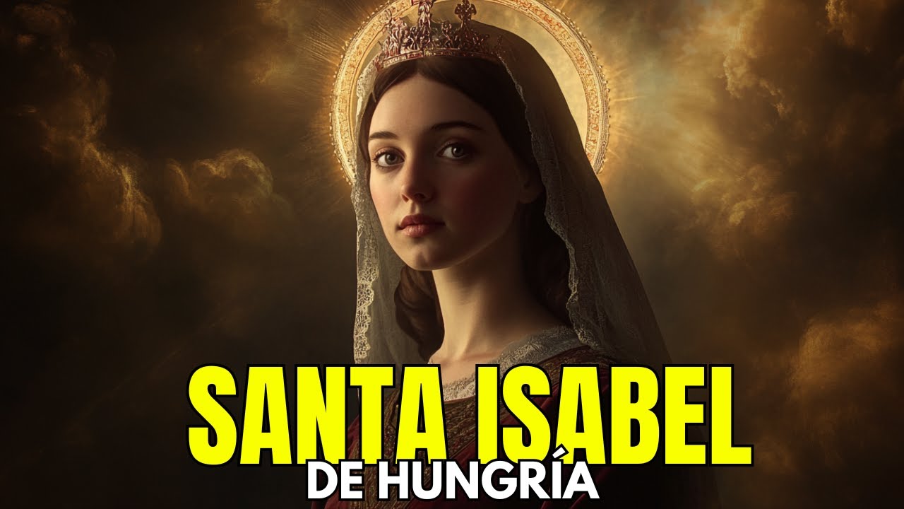 SANTA ISABEL DE HUNGRÍA: La Reina Que Renunció a Todo Por Los Pobres