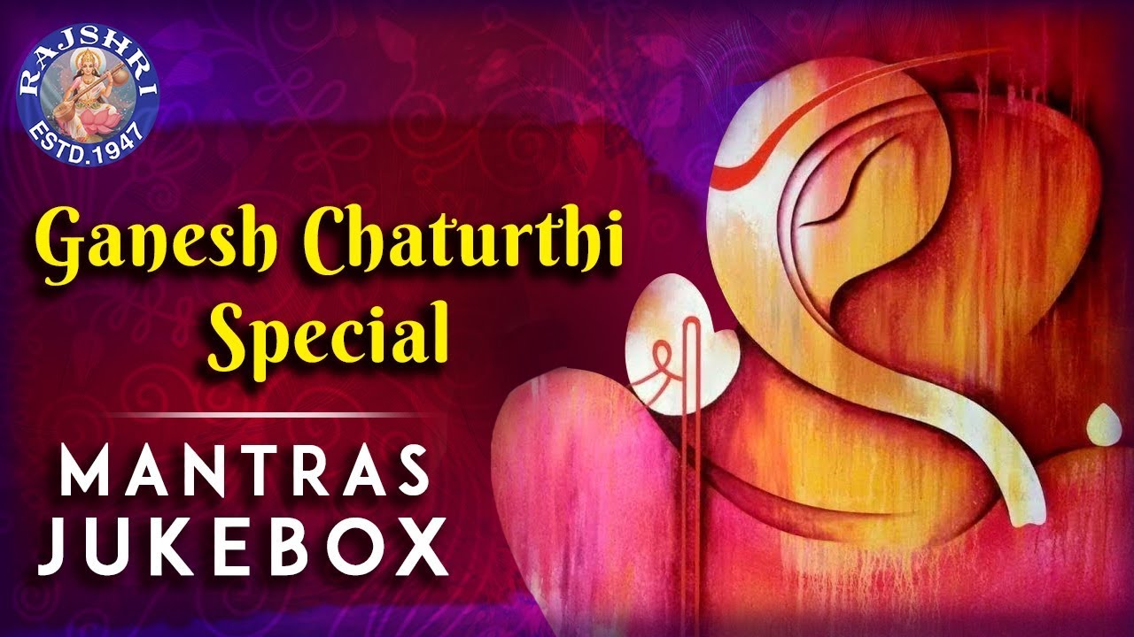 Ganesh Chaturthi Mantras Jukebox | Ganesh Mantras | गणेश जी के गाने | Ganpati Mantra | Rajshri Soul