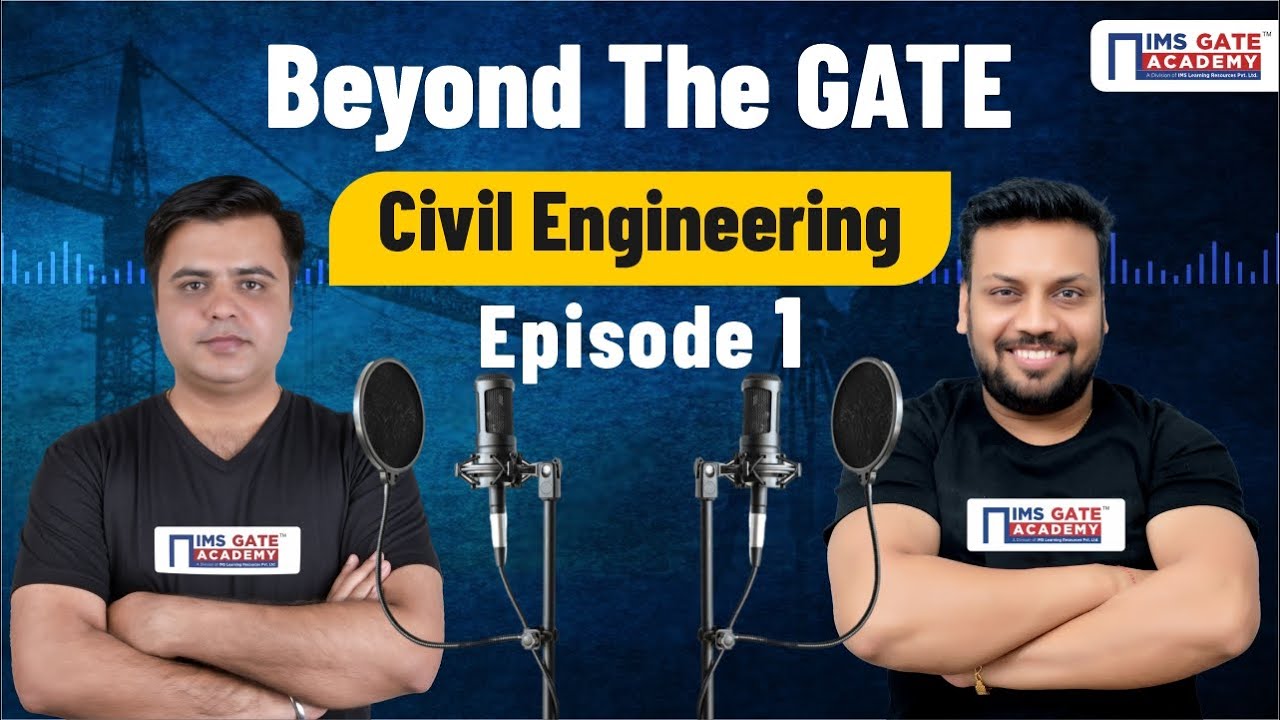 Ep.1 Beyond the GATE: Dream IIT, NIT, Life after M.Tech in Civil Engineering