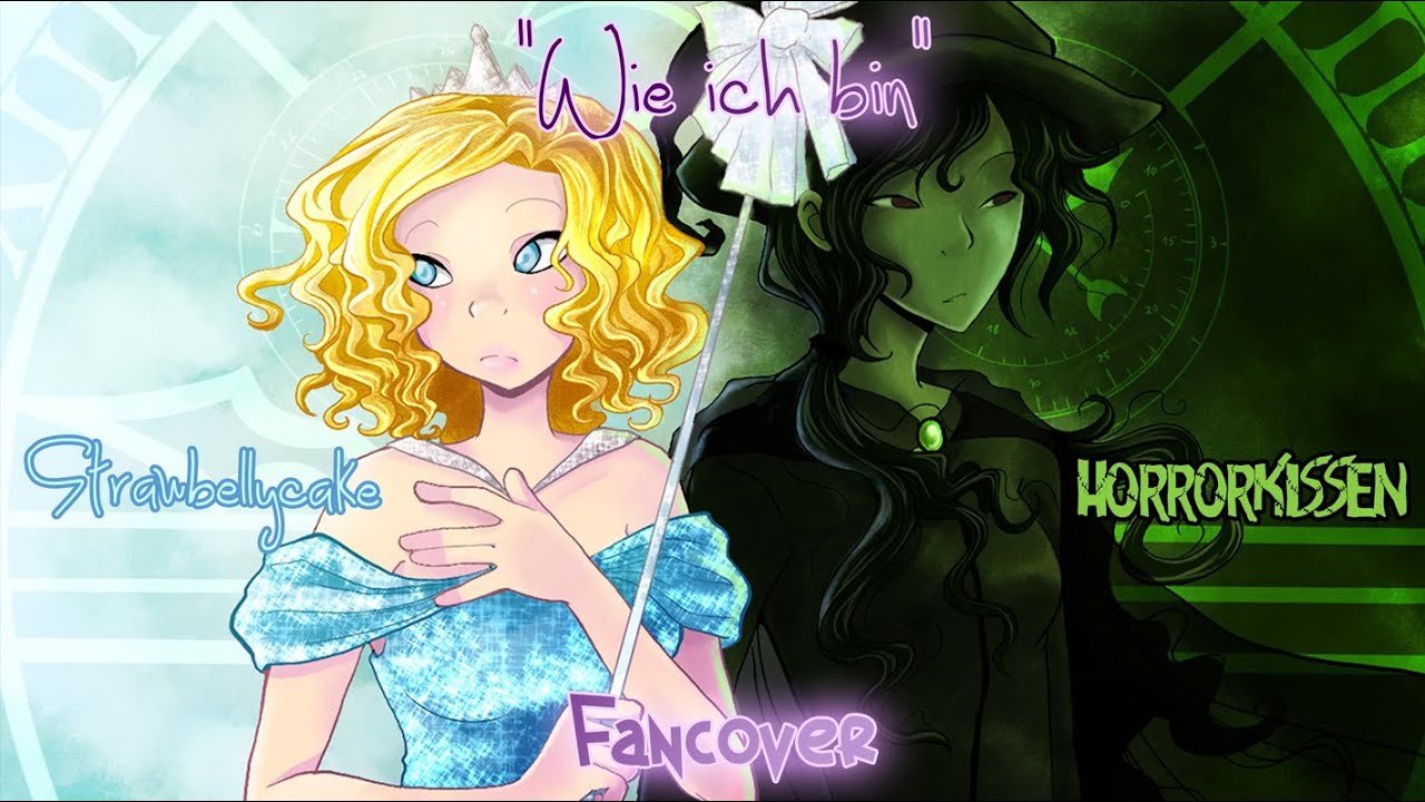 ♫ Wicked - Wie ich bin (Cover)「StrawbellyCake & Horrorkissen」