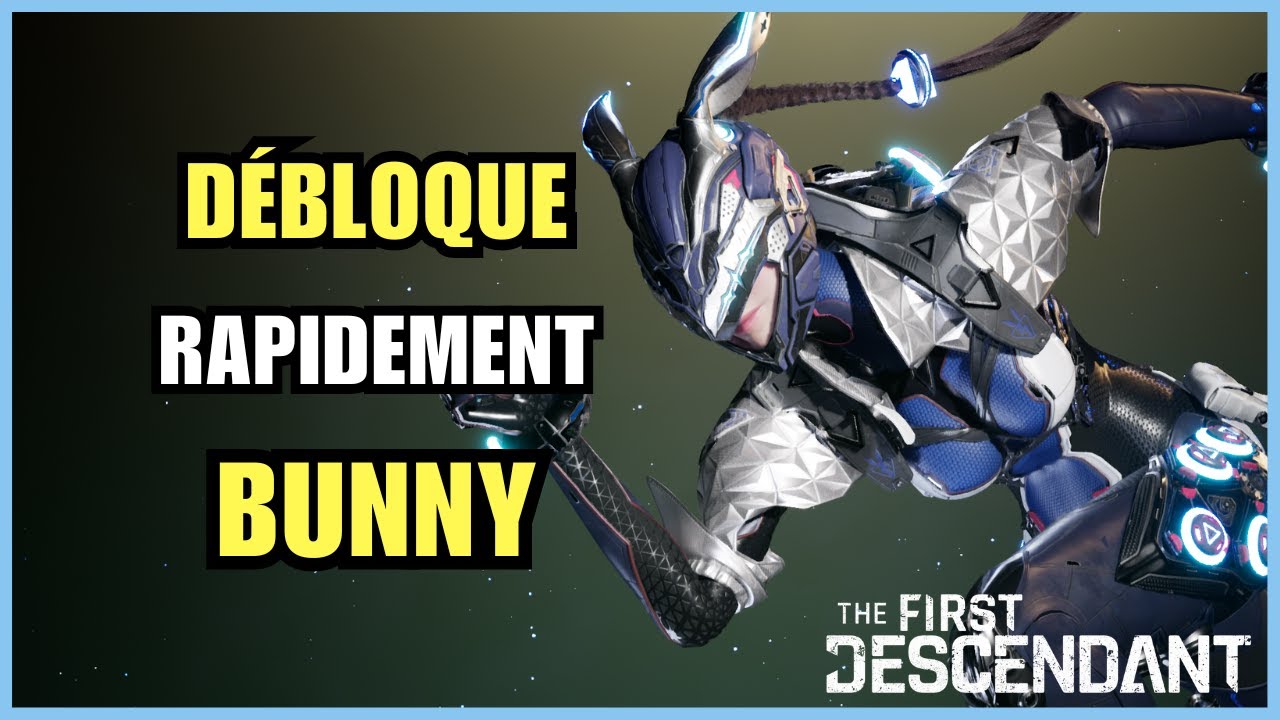The First Descendant : Comment débloquer rapidement Bunny, le meilleur perso pour farmer en early !