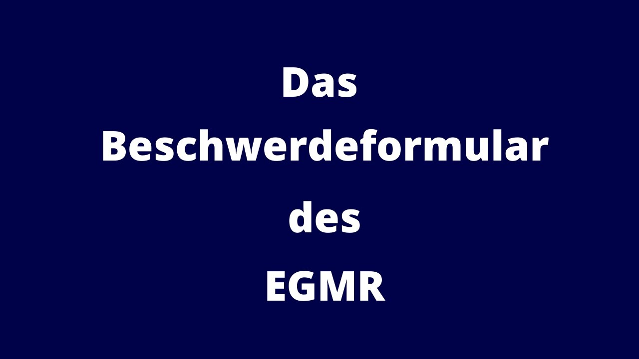 Das Beschwerdeformular des EGMR