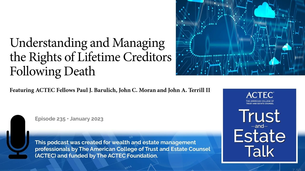 Understanding and Managing the Rights of Lifetime Creditors Following Death