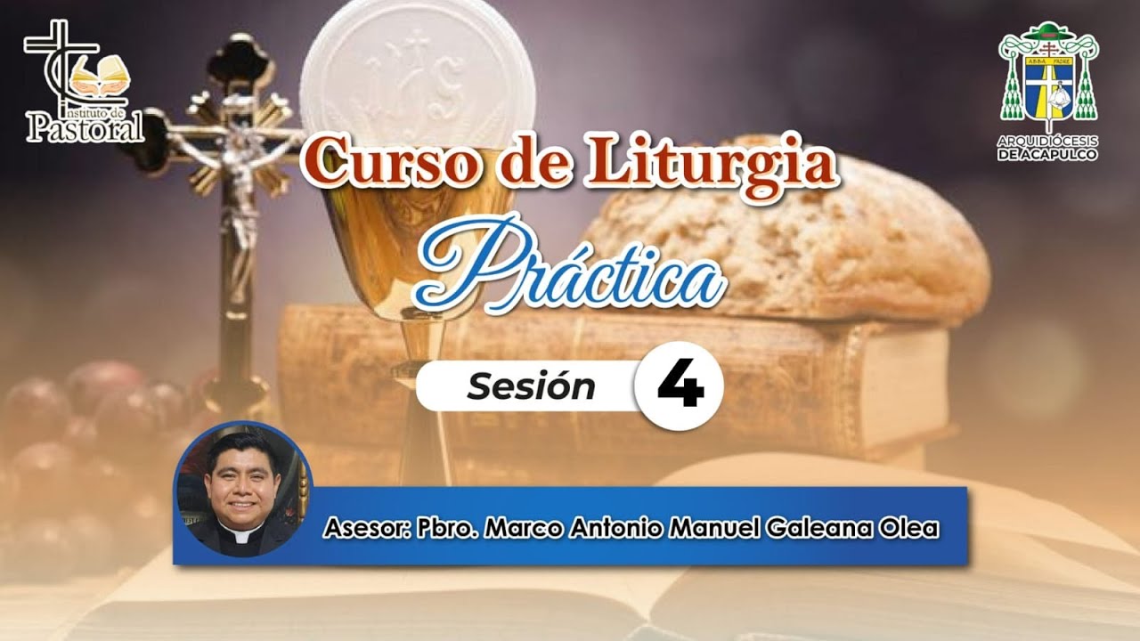Curso de Liturgia Práctica. Sesión 4.