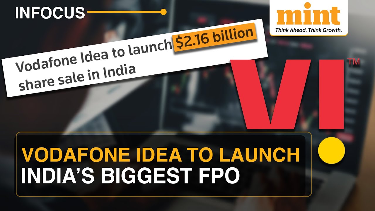 Debt-Ridden Vodafone Idea To Launch India&rsquo;s Biggest Follow-On Stock Offer Worth $2.16 Bn | Details