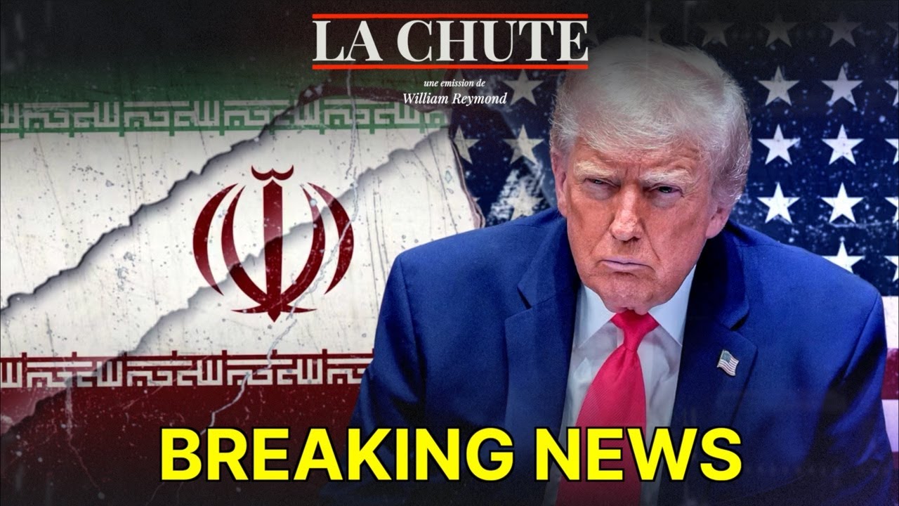 Trump, Iran : BREAKING NEWS |  La Chute - ÉDITION SPÉCIALE