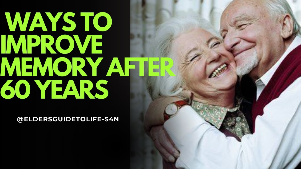 Ways to Improve Memory After 60