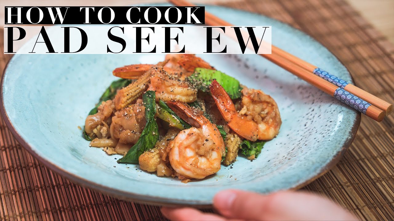 How To Cook PAD SEE EW | Thai Fried Noodles with Shrimp | ผัดซีอิ๊ว | Authentic Thai Recipe #52