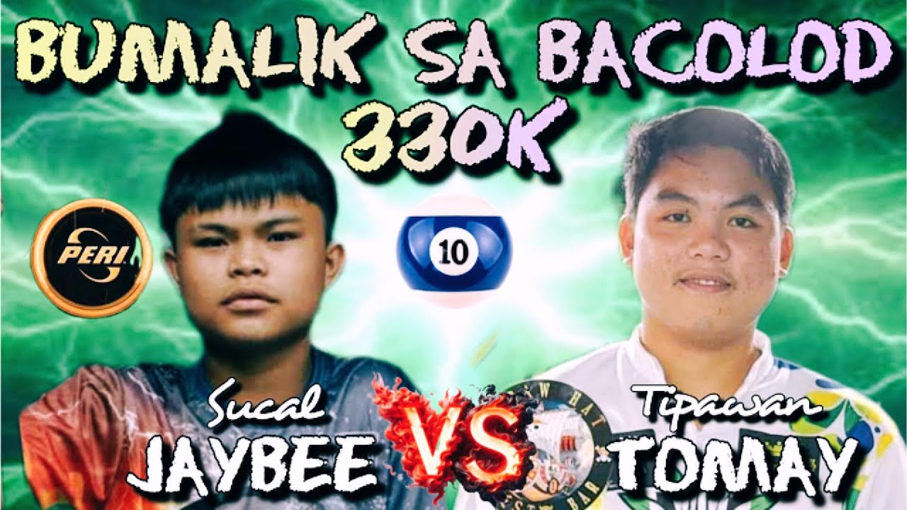 JAYBEE SUCAL vs. TOMAY TIPAWAN 10 BALLS PAREHAS 330K
