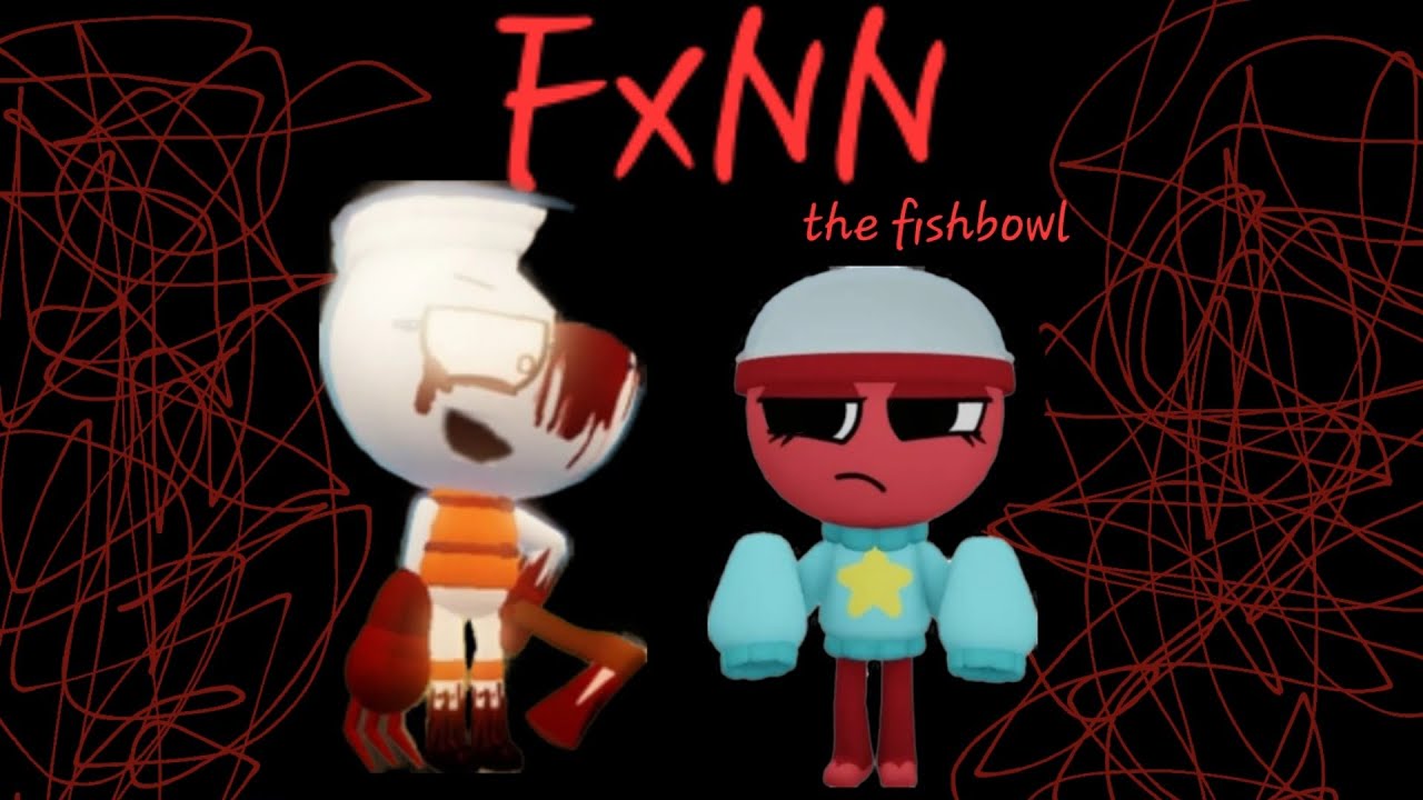FxNN the fishbowl (made by KC99) (WARNING FLASHING LIGHTS AND BLOOD!!)