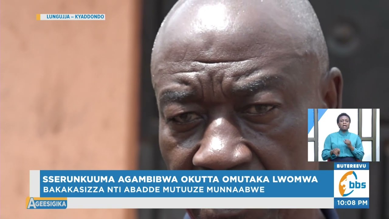 Ebipya ku Sserunkuuma Agambibwa Okutta Omutaka Lwomwa, Abe Lungujja Boogedde Ebimukwatako
