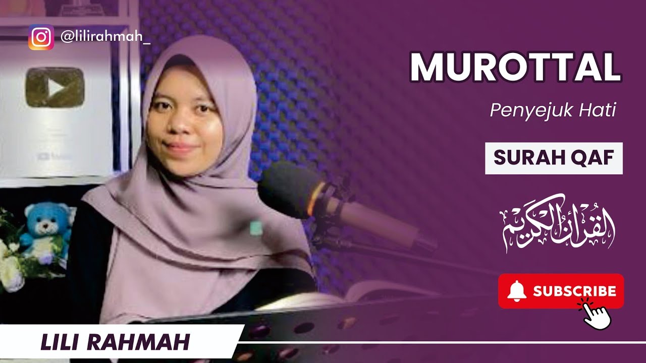 SURAH QAF FULL || IRAMA NAHAWAND || LILI RAHMAH