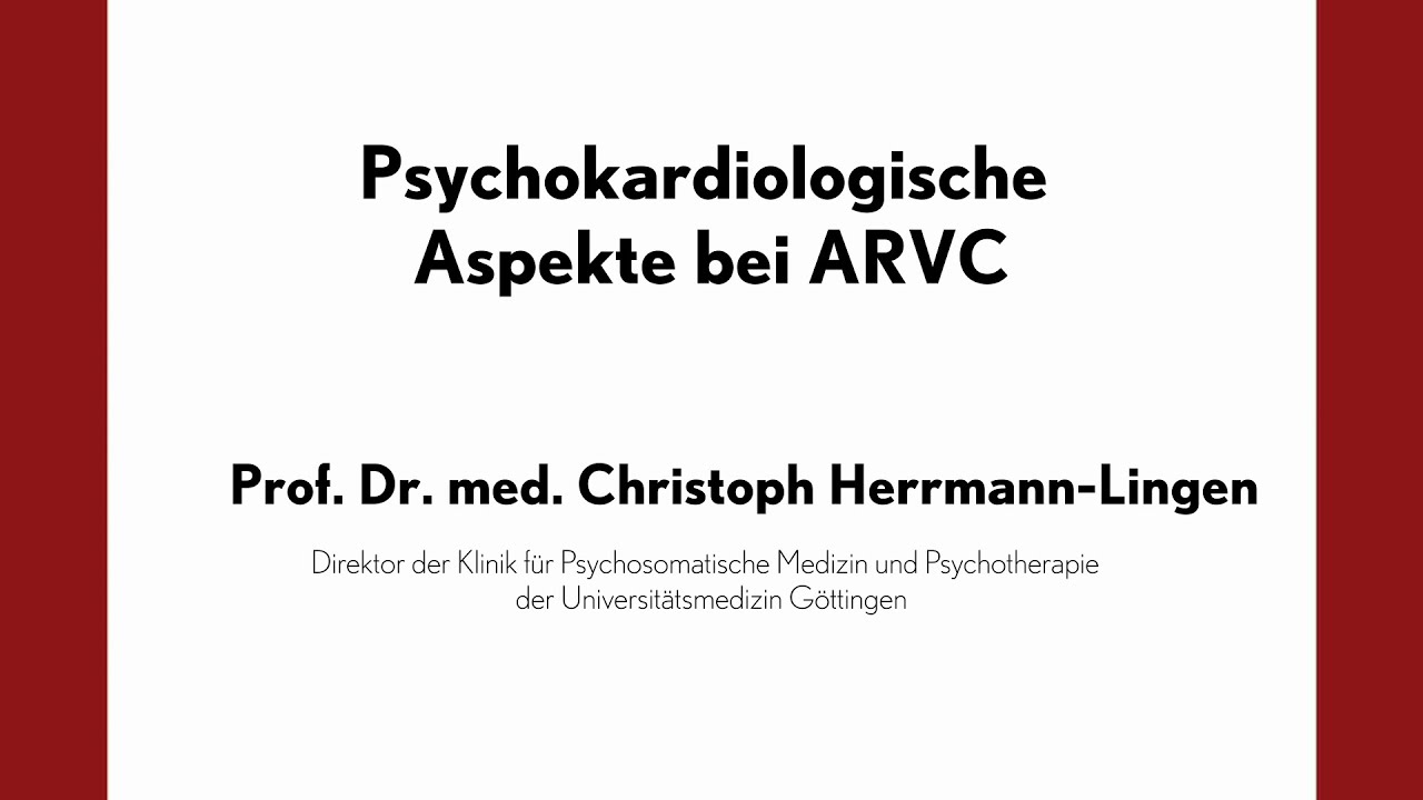 Psychokardiologische Aspekte bei ARVC (Prof. Dr. Christoph Hermann-Lingen)