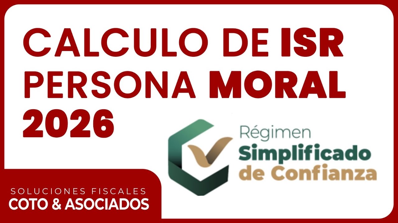Cómo Calcular el ISR de una Persona Moral (RESICO) 2026 | Guía practica ✅