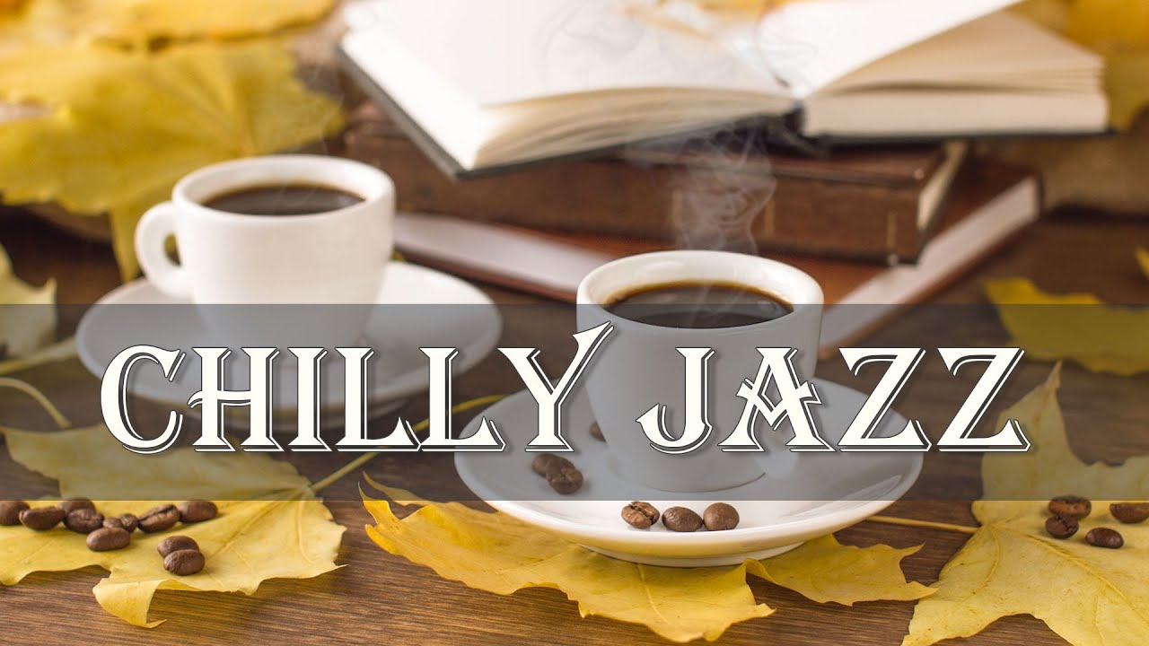 Chilly Jazz ☕ Happy Mood October Jazz and Bossa Nova Music to Relax