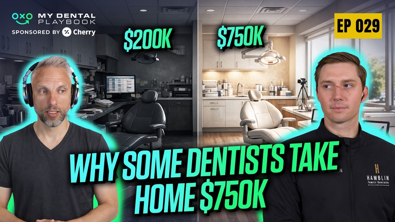 Why Some Dentists Take Home $200K and Others $750K | My Dental Playbook | Ep 29