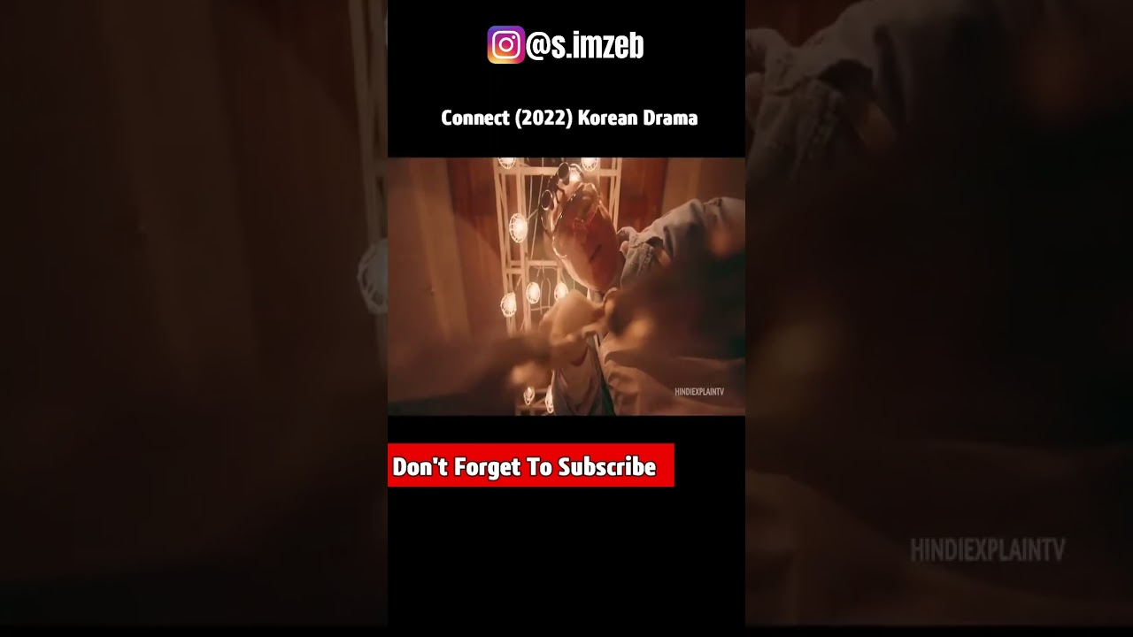 Connect 2022 Korean Drama Explained... 