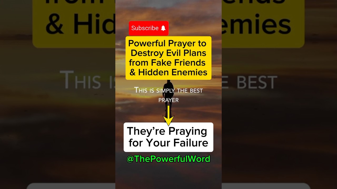 Powerful Prayer to Destroy Evil Plans from Fake Friends and Hidden Enemies