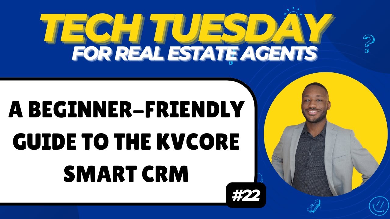 A Beginner-Friendly Guide To KvCORE CRM | KvCORE Smart CFM
