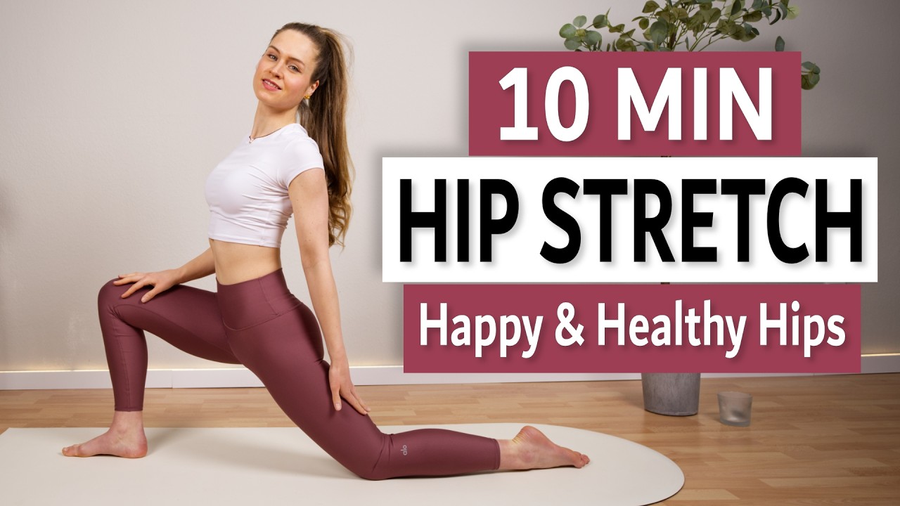 10 MIN HIP STRETCH - Flexibility & Mobility Routine for Happy, Healthy Hips