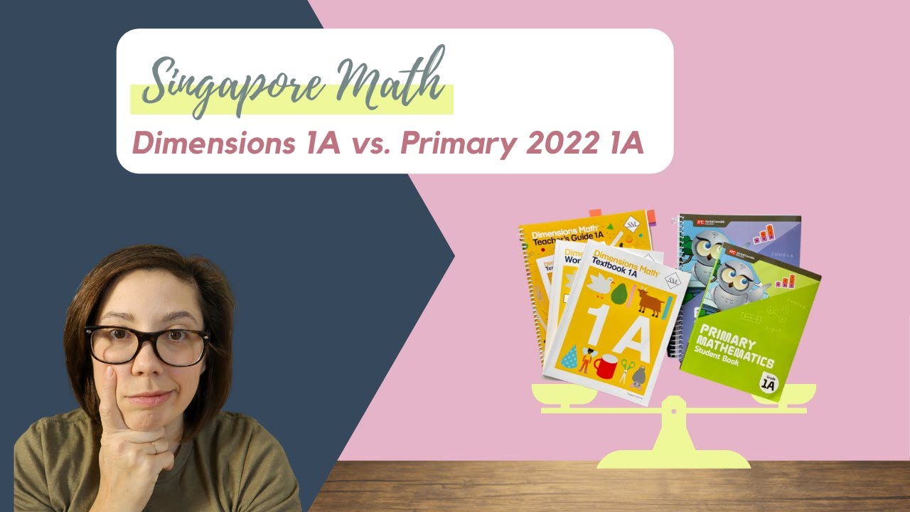 Singapore Math Curriculum: Dimensions 1A vs. Primary 2022 1A