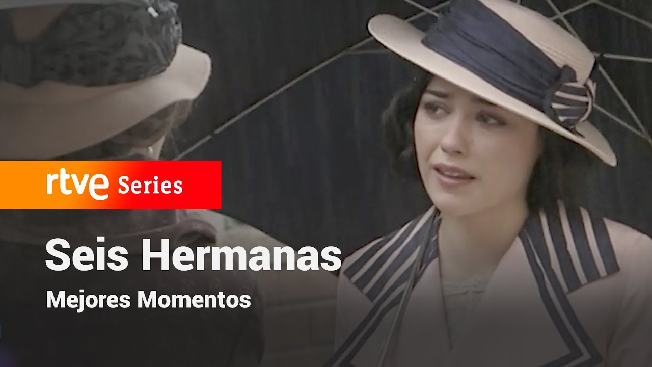 Seis Hermanas: Mejores momentos #SeisHermanas484 | RTVE Series