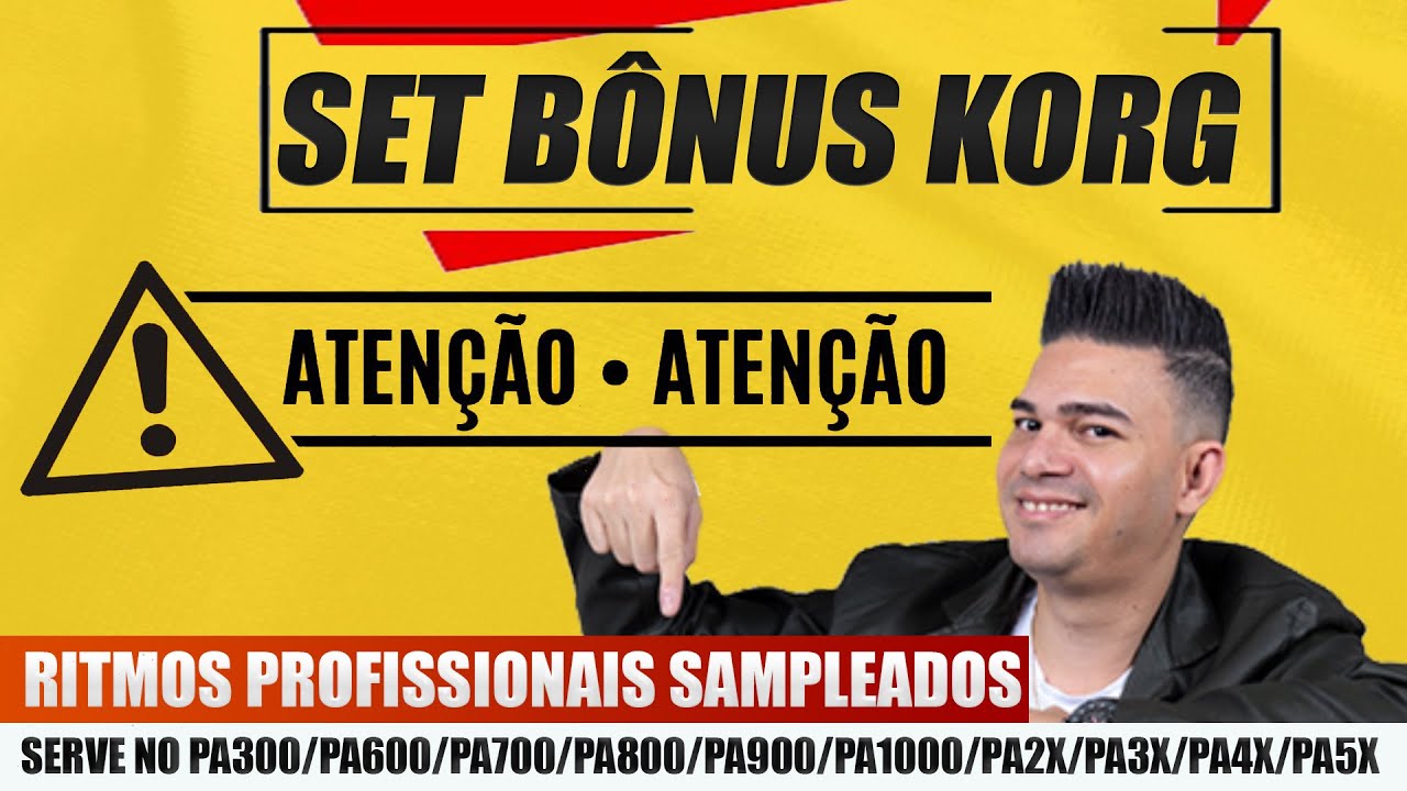SET BÔNUS KORG PA300/PA600/PA700/PA800/PA900/PA1000/PA2X/PA3X/PA3XLE/PA4X/PA5X  - By Thyago Rybeiro