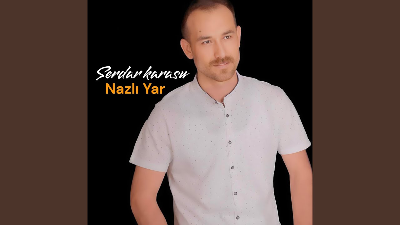 Nazlı yar