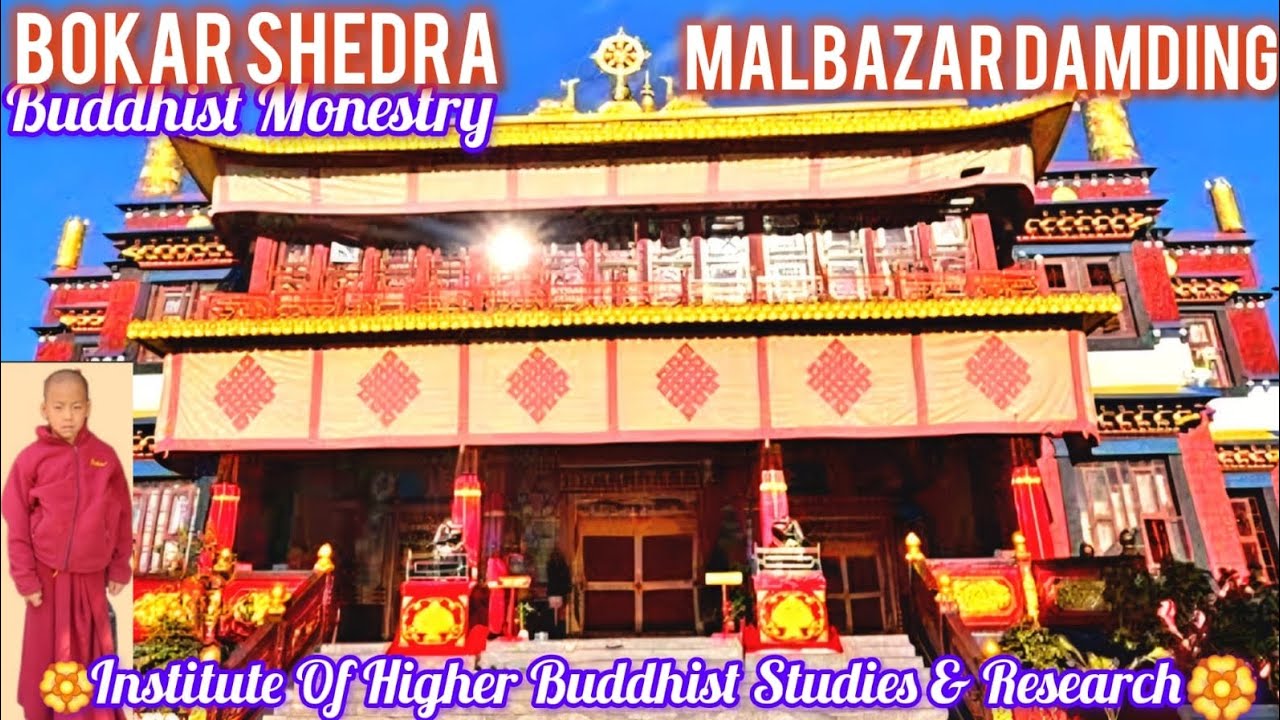 MALBAZAR  DAMDING BUDDHIST MONESTRY || BOKAR SHEDRA OBAR CHIMEYLING ||