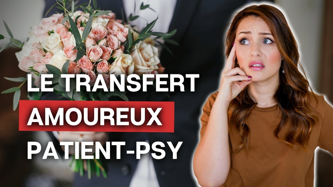 Quand un PATIENT tombe AMOUREUX de son psy…