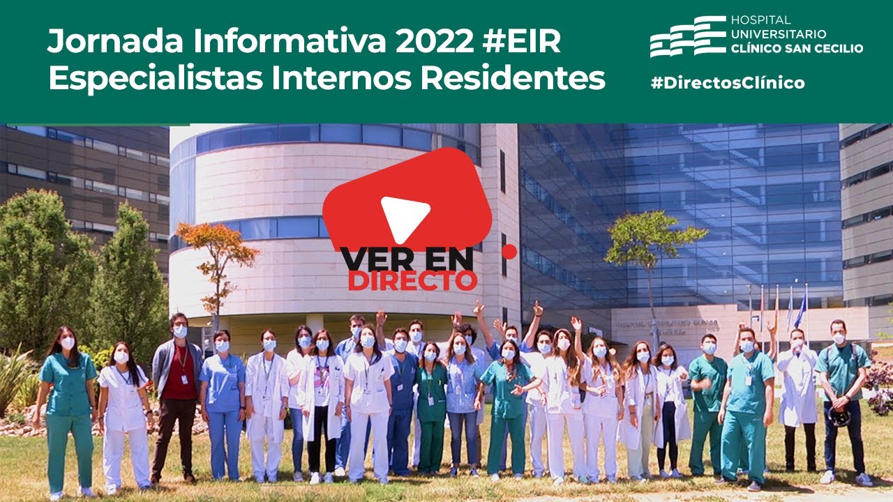 Jornada Informativa Especialistas Internos Residentes  #EIR - Clínico San Cecilio de Granada
