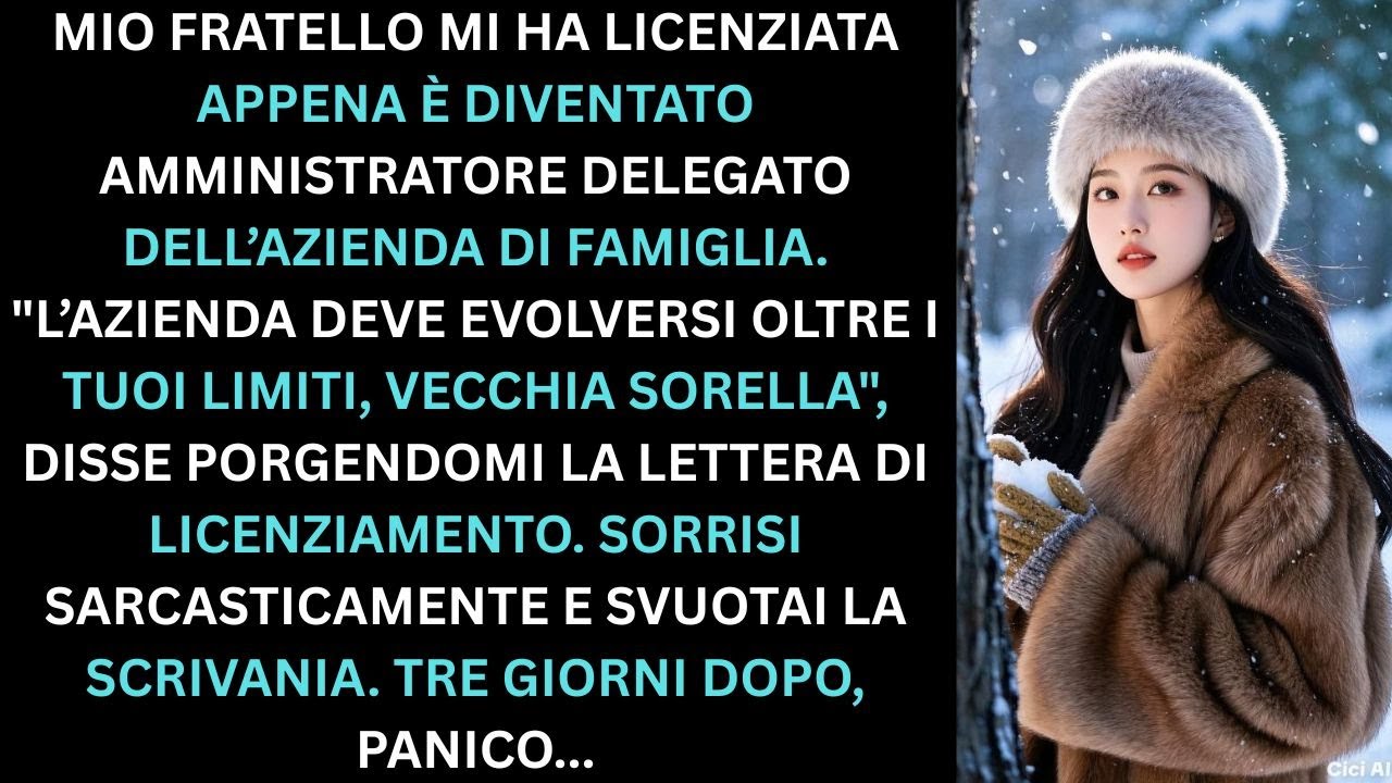 Mio fratello mi ha licenziato appena diventato direttore azienda familiare. Ho riso subito.