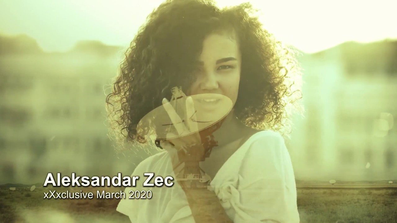 Aleksandar Zec - xXxclusive March 2020 / afro, deep, tech vibes