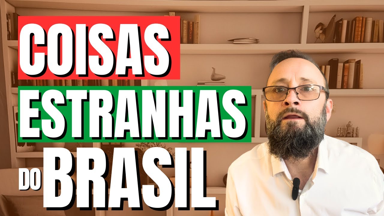 COISAS DO BRASIL QUE EU ACHO ESTRANHAS MAS AGORA AMO