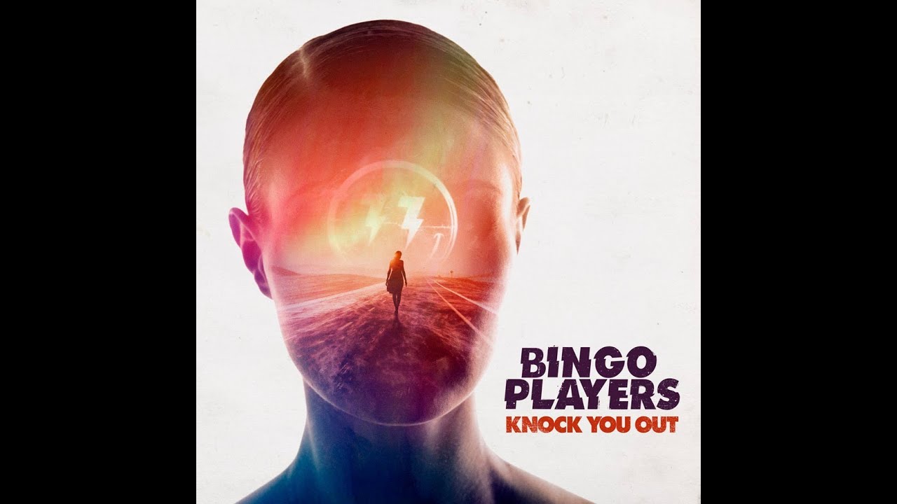 Bingo Players - Knock You Out (Lyric Video) [OUT NOW]