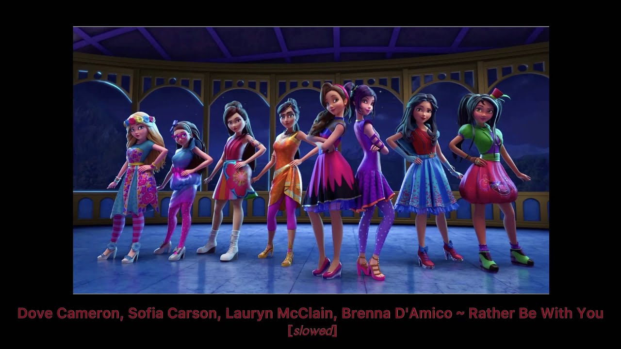 Descendants : Wicked World (girls)~ Rather Be With You [slowed]