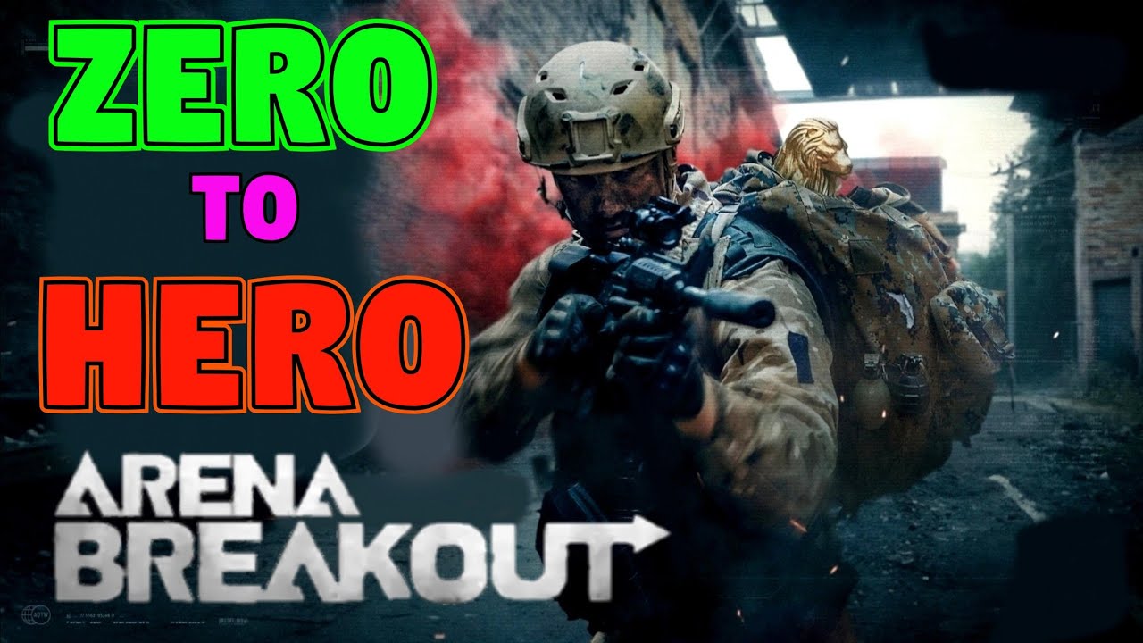 zero to hero Arena Breakout