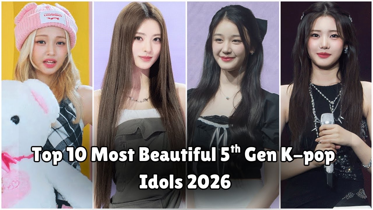 Top 10 Most Beautiful 5th Gen Kpop Idols 2026