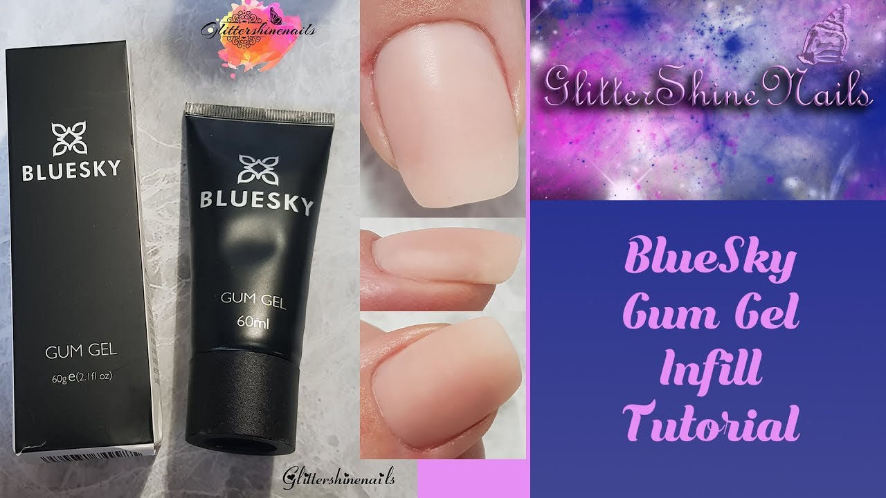 BlueSky Gum Gel 2 Week Infill Tutorial