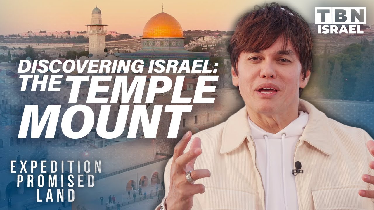 Exploring Israel: The Temple Mount & The Throne of Grace (Part 8) | Joseph Prince | TBN Israel