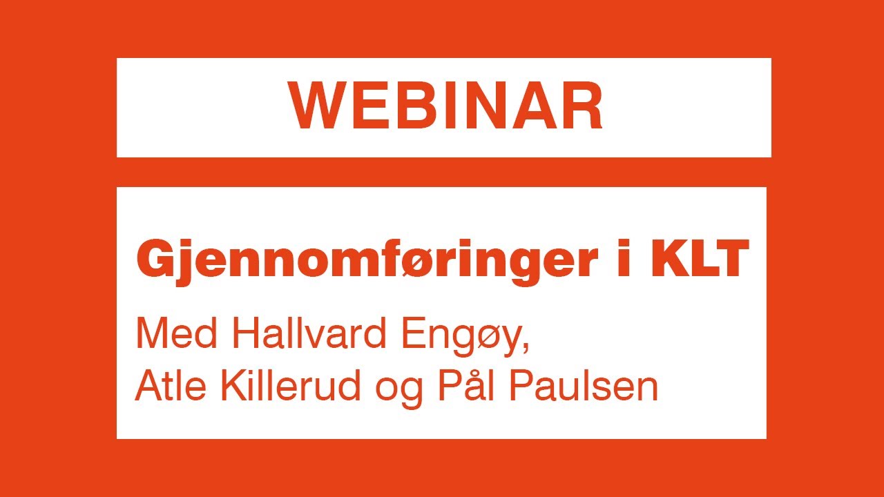 Firesafe Webinar: Gjennomføringer i KLT