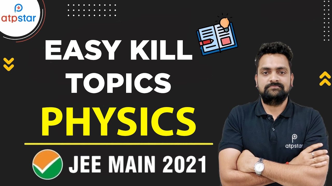 Score Easy 40-50 marks | Physics | JEE Mains 2021 | ATP STAR JEE