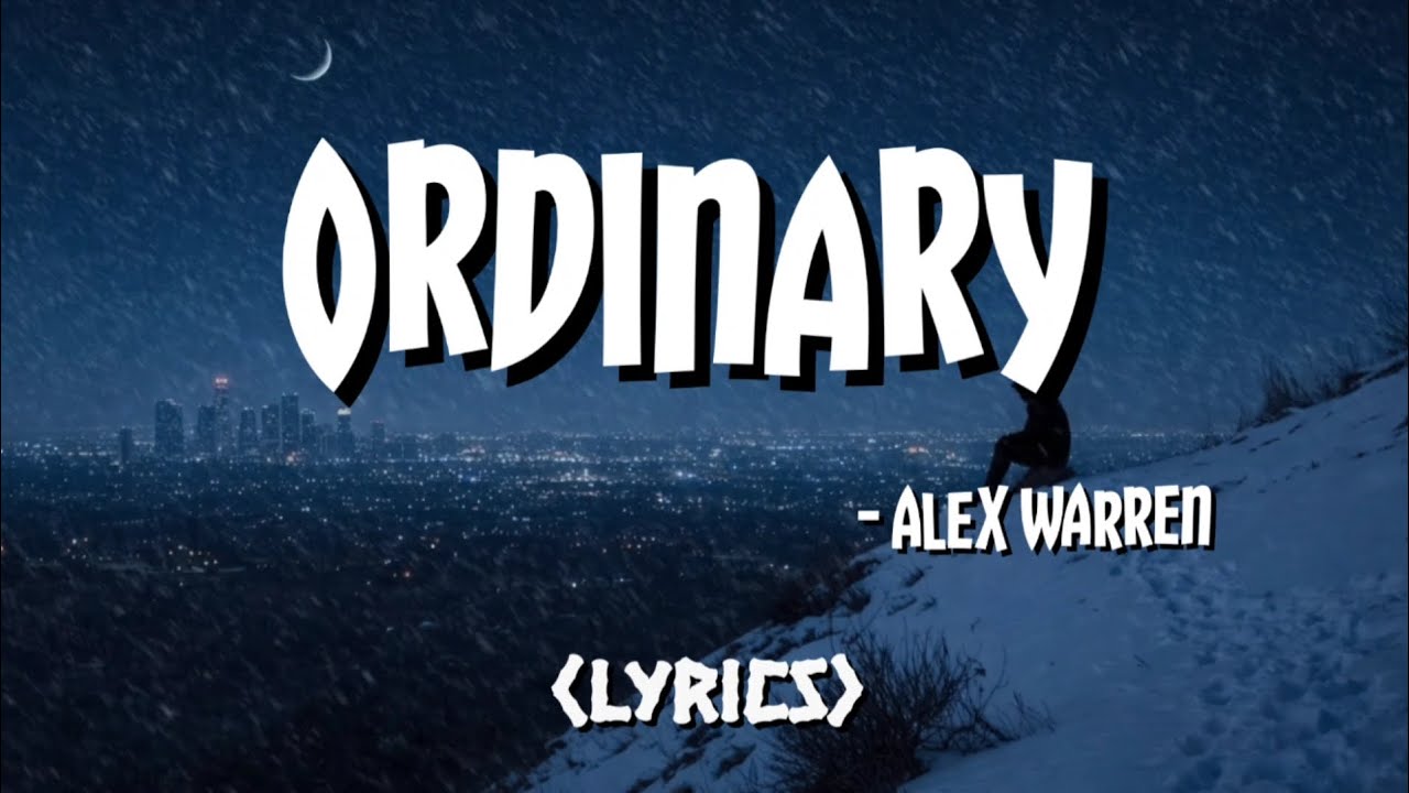  Ordinary -  Alex Warren (Lyrics)