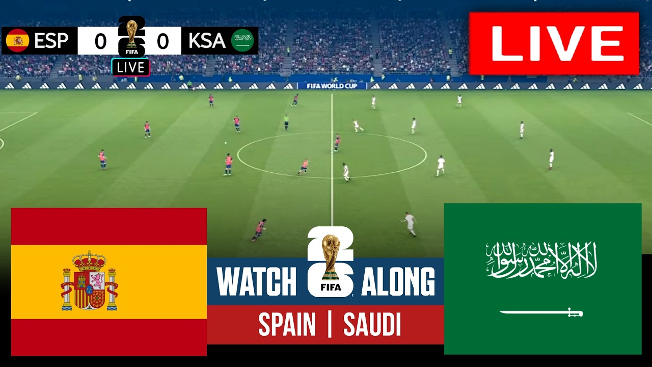 🔴Spain vs Saudi Arabia Live | FIFA World Cup 2026 | Full Match Streaming | Video Game Simulation