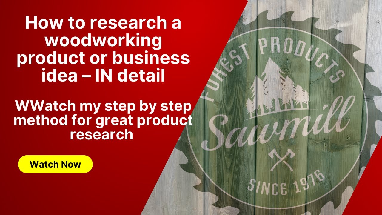 How to research a woodworking product or idea, in detail
