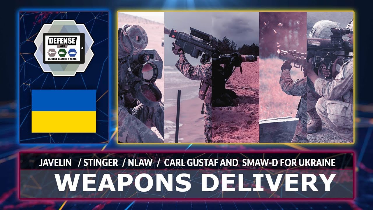 Review weapons delivered to Ukraine in case of Russia invasion Javelin Stinger NLAW M141 Carl Gustaf