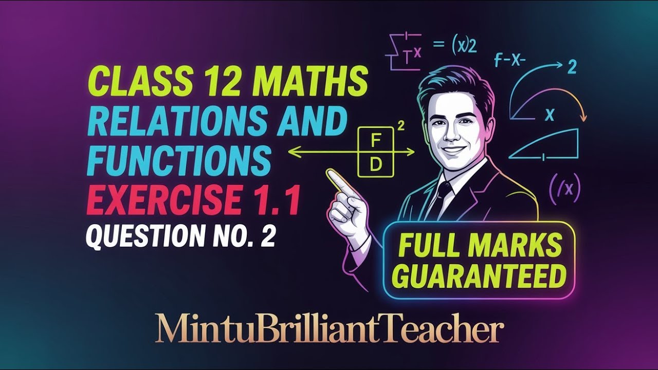 Class 12 Maths Relations and Functions | Exercise 1.1 Question No. 2 | Full Marks Guaranteed