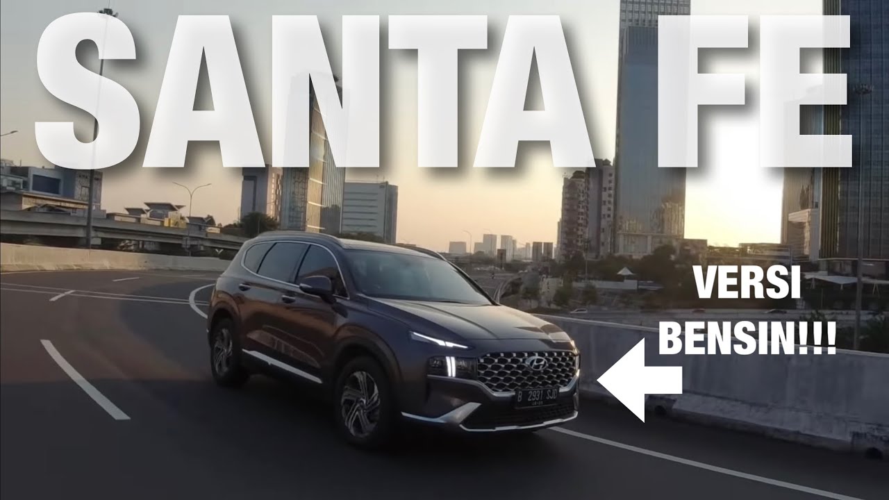HYUNDAI SANTA FE | ini yang bensin bukan diesel